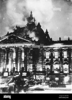 Der Reichstagsbrand; Eine Katastrophe mit weitreichenden politischen Folgen im Weimarer Deutschland